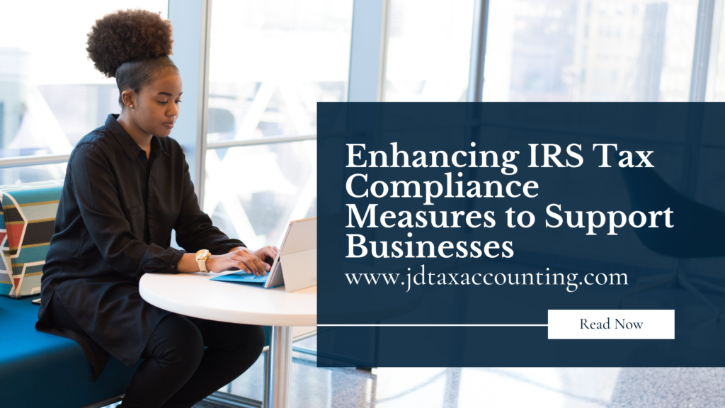 Enhancing IRS Tax Compliance Measures to Support Businesses