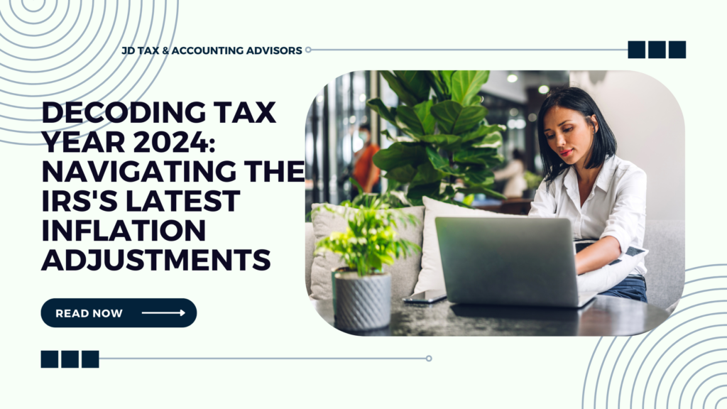 IRS Inflation Updates Understanding Tax Year 2024 Adjustments