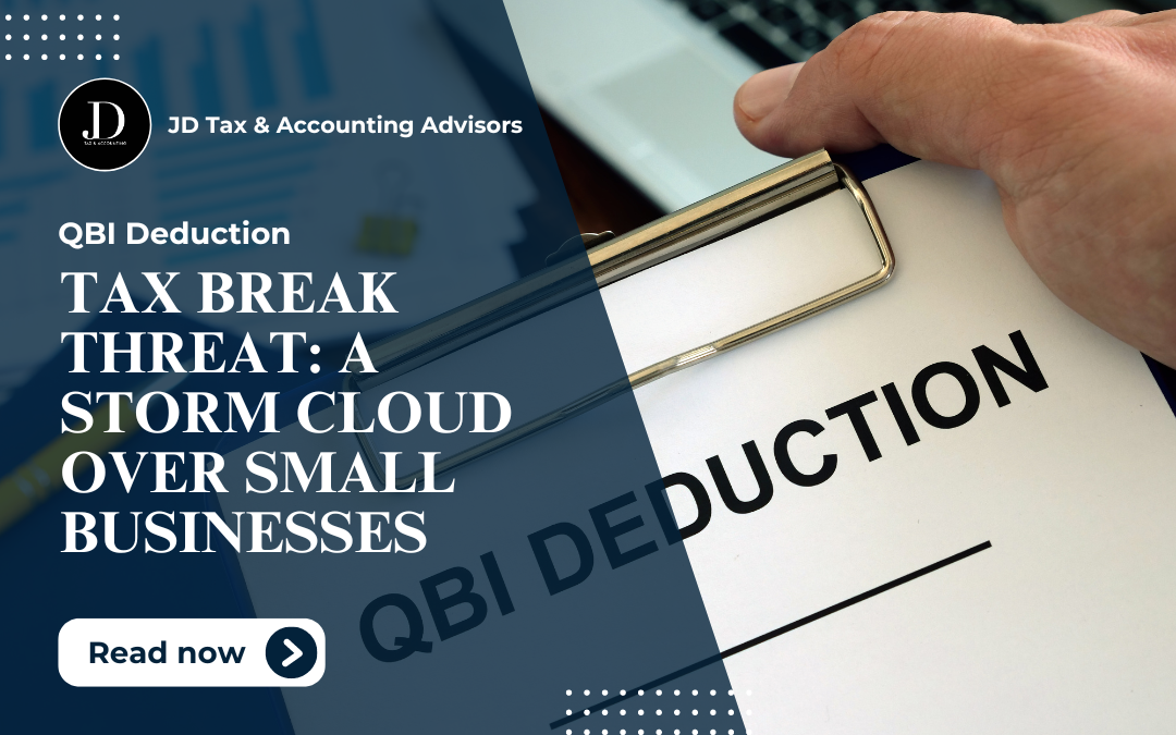 Tax Break Threat: A Storm Cloud Over Small Businesses | QBI Deduction