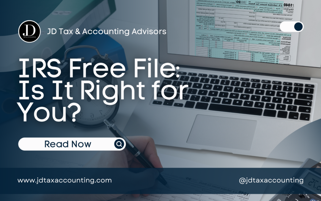 IRS Free File: Is It Right for You?